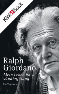 Giordano, Ralph — Mein Leben ist so sündhaft lang