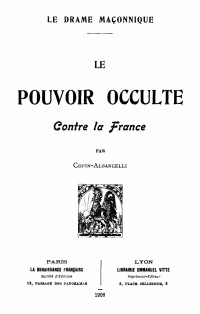 Copin-Albancelli Paul — Le pouvoir occulte contre la France