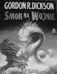 DICKSON GORDON R. — Smok Na Wojnie