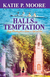 Katie P. Moore — Halls of Temptation