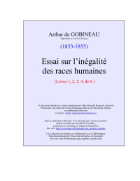 Arthur de GOBINEAU — Essai sur l’inégalité des races humaines - Livres I - IV