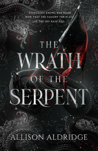 Allison Aldridge — The Wrath of the Serpent (Scottish Folklore Book 1)