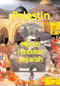 Dr. Zainur Rashid Zainuddin & Dr. Mohamad Hussaini Razali — Palestin: Meniti Rentetan Sejarah