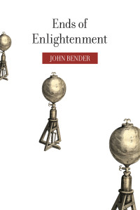 John Bender — Ends of Enlightenment