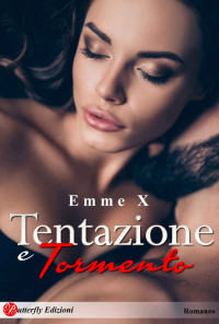 Emme X — Tentazione e tormento (Italian Edition)