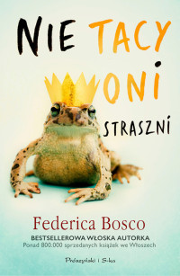 Federica Bosco — Nie Tacy Oni Straszni