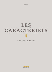 Martial Cavatz — Les caractériels