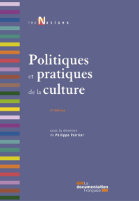 Philippe Poirrier — Politiques et pratiques de la culture
