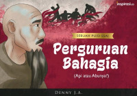 Denny J.A. — Perguruan Bahagia (Api atau Abunya?): Sebuah Puisi Esai