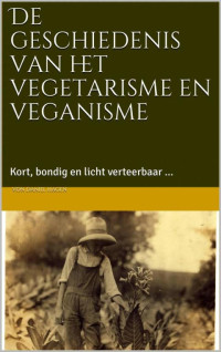 Daniel Hagen, Cindy Pierlet — De geschiedenis van het vegetarisme en veganisme