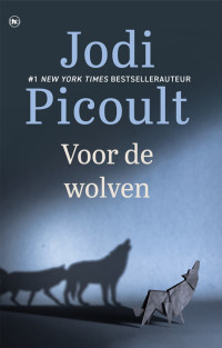 Jodi Picoult — Voor de wolven