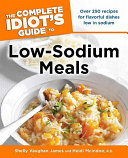 Shelly Vaughan James, Heidi Reichenberger McIndoo — Complete Idiot's Guide to Low Sodium Meals