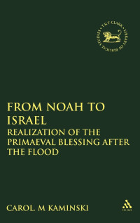 Carol M. Kaminski — From Noah to Israel