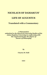 Nicolaus of Damascus — Nicolaus of Damascus' life of Augustus