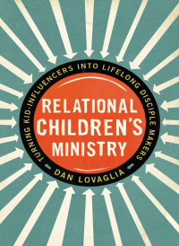 Dan Lovaglia; — Relational Children's Ministry