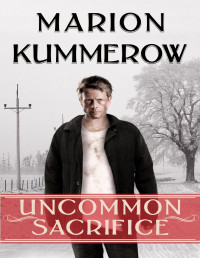 Marion Kummerow — Uncommon Sacrifice: War Girl Series