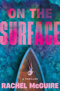 Rachel McGuire — On the Surface