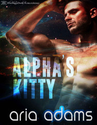 Adams, Aria — Alpha’s Kitty