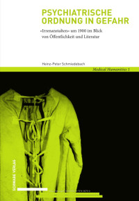 Heinz-Peter Schmiedebach — Psychiatrische Ordnung in Gefahr