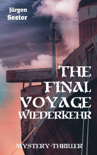 Jürgen Sester — The Final Voyage 2 - Wiederkehr