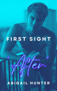 Abigail Hunter — 'After': First Sight (Trick of the Light 2.5) MM Romance Novella