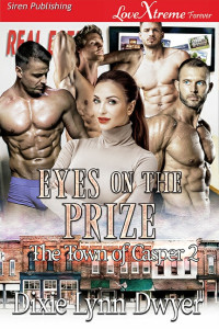 Dixie Lynn Dwyer — Eyes on the Prize