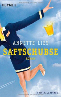 Lies, Annette — Saftschubse