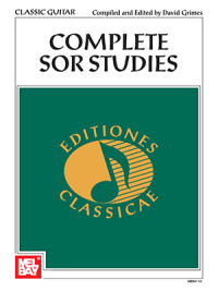 David Grimes  — Mel Bay Presents Complete Sor Studies: Editiones Classicae