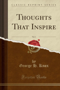George H. Knox — Thoughts That Inspire Volume I