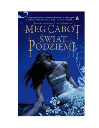 Porzuceni 02 - Świat podziemi — Cabot Meg