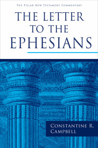 Constantine R. Campbell; — The Letter to the Ephesians