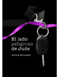 Williams, Nicole — El lado peligroso de Jude