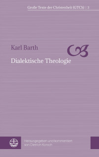 Karl Barth, Dietrich Korsch — Dialektische Theologie