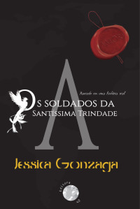 Jessica Gonzaga — Soldados da santíssima trindade