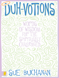 Sue Buchanan; — Duh-Votions