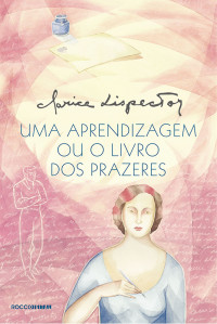 Clarice Lispector — Uma aprendizagem