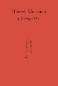 Thierry Mertenat — L'avalanche