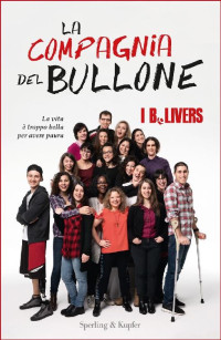 B.livers — La compagnia del bullone (Italian Edition)