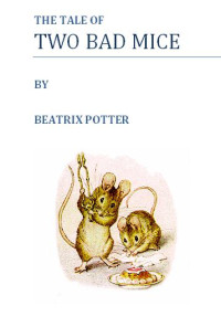 Beatrix  Potter — The tale of two bad mice