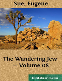 Eugène Sue — The Wandering Jew — Volume 08