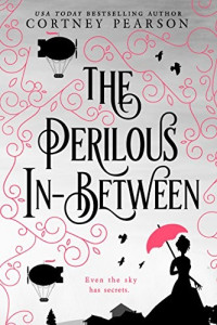 Cortney Pearson — The Perilous In-Between