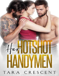 Tara Crescent — Her Hotshot Handymen