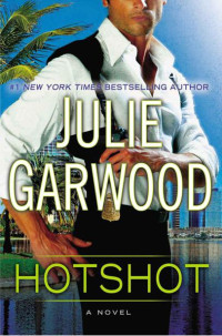 Julie Garwood [Garwood, Julie] — Hotshot (Buchanan-Renard #11)
