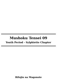 Rifujin na Magonote — Mushoku Tensei V09 - Youth Period - Sylphiette Chapter