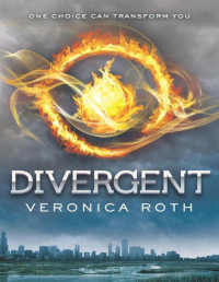 Roth, Veronica [Roth, Veronica] — Divergent