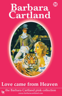 Barbara Cartland — Love Came from Heaven