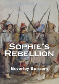 Beverley Boissery [Boissery, Beverley] — Sophie's Rebellion