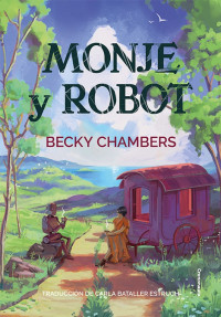 Becky Chambers — Monje Y Robot