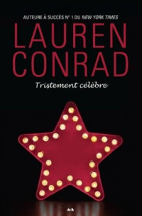 Lauren Conrad — Rançon de la Gloire - 03 - Tristement célébre