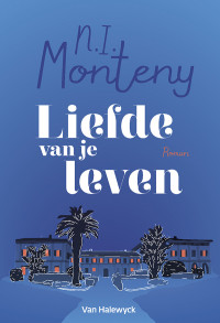 N.I. Monteny — Liefde van je leven